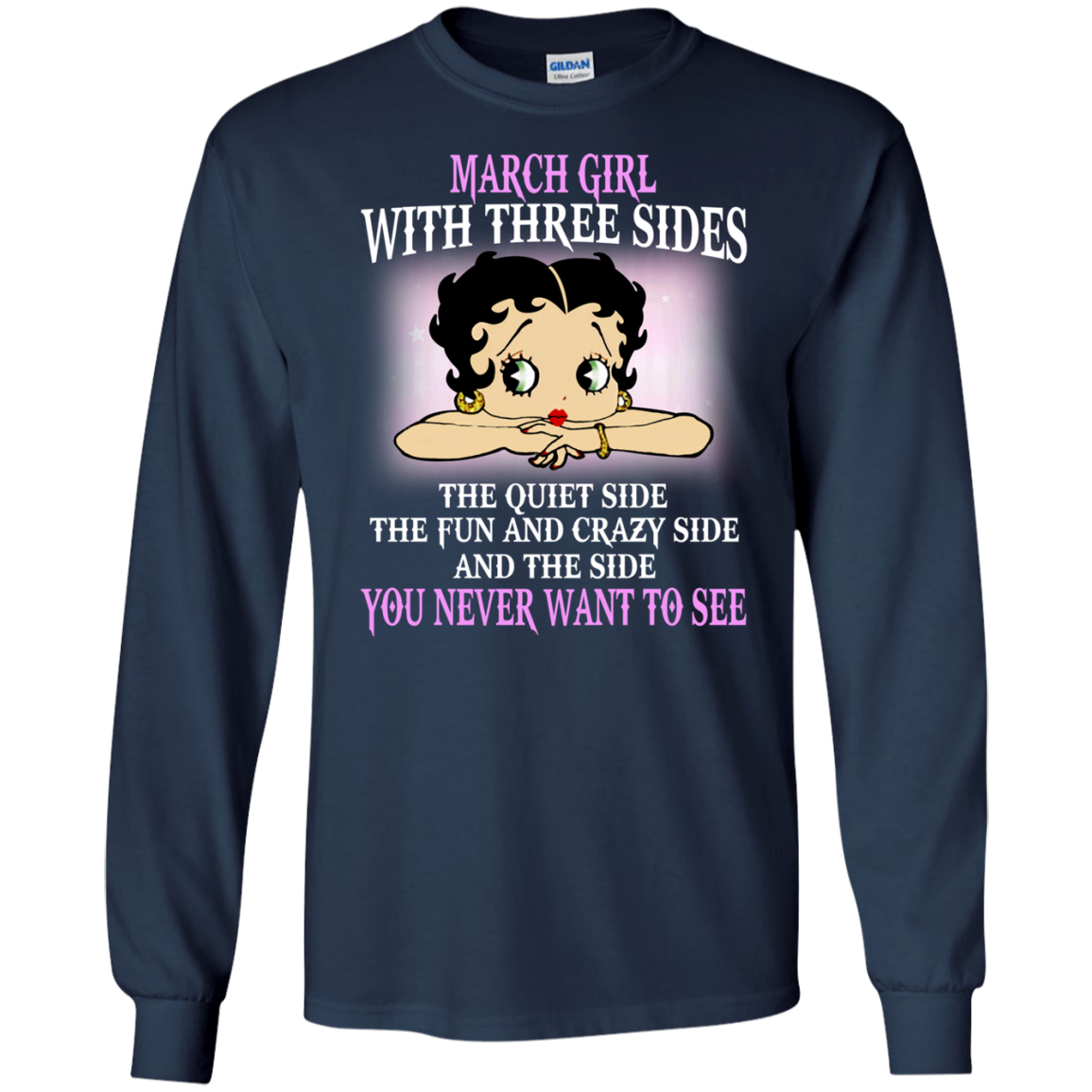 March Girl With Three Sides - You Never Want To See Shirt, Hoodie - TeeDragons