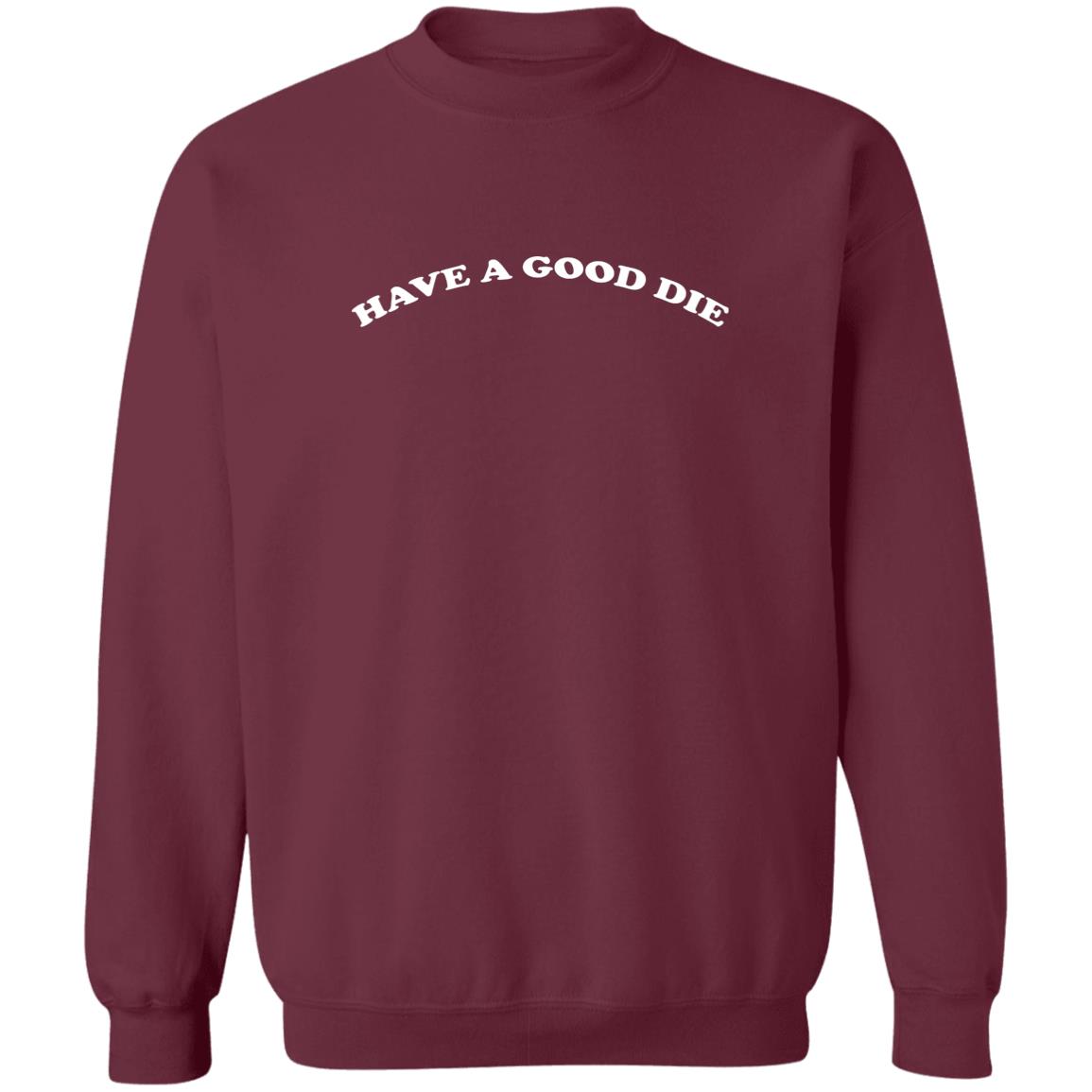 Have A Good Die Shirt