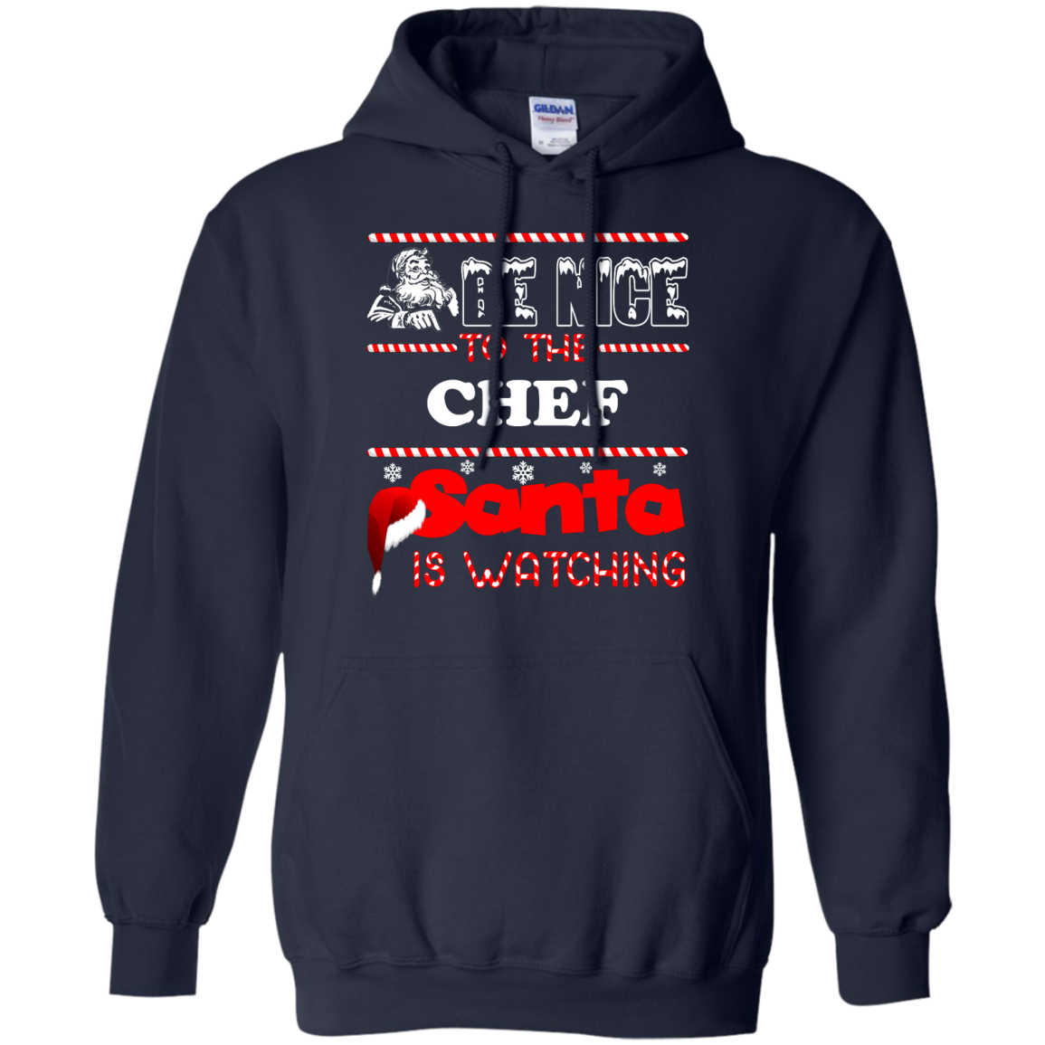 Be Nice To The Chef Santa Is Watching Shirt, Hoodie, Tank - TeeDragons