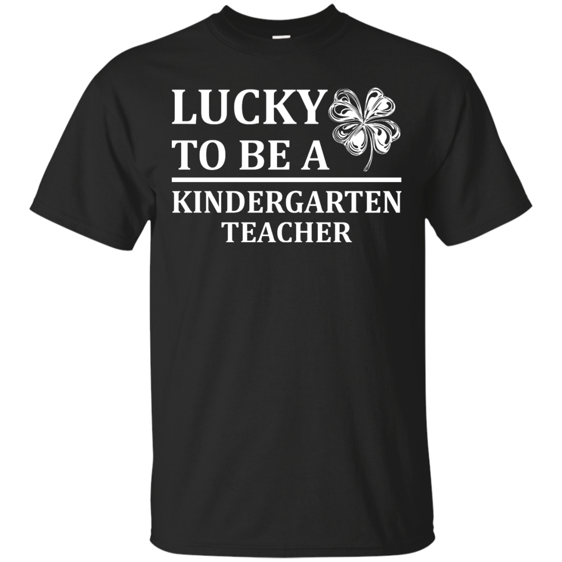 St Patrick's Day - Lucky To Be A Kindergarten Teacher Shirt, Hoodie - TeeDragons