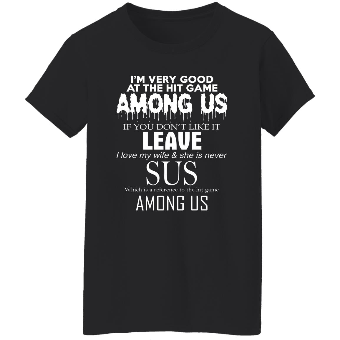 I'm Very Good At The Hit Game Among Us Shirt