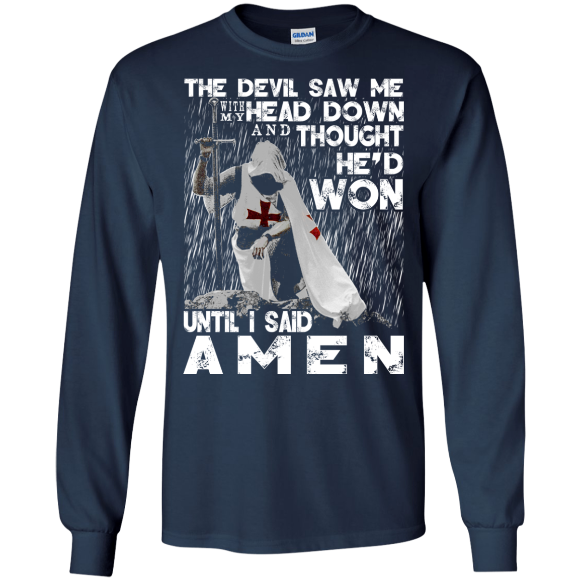The Devil Saw Me With My Head Down - He Won Until I Said Amen T-Shirt - TeeDragons