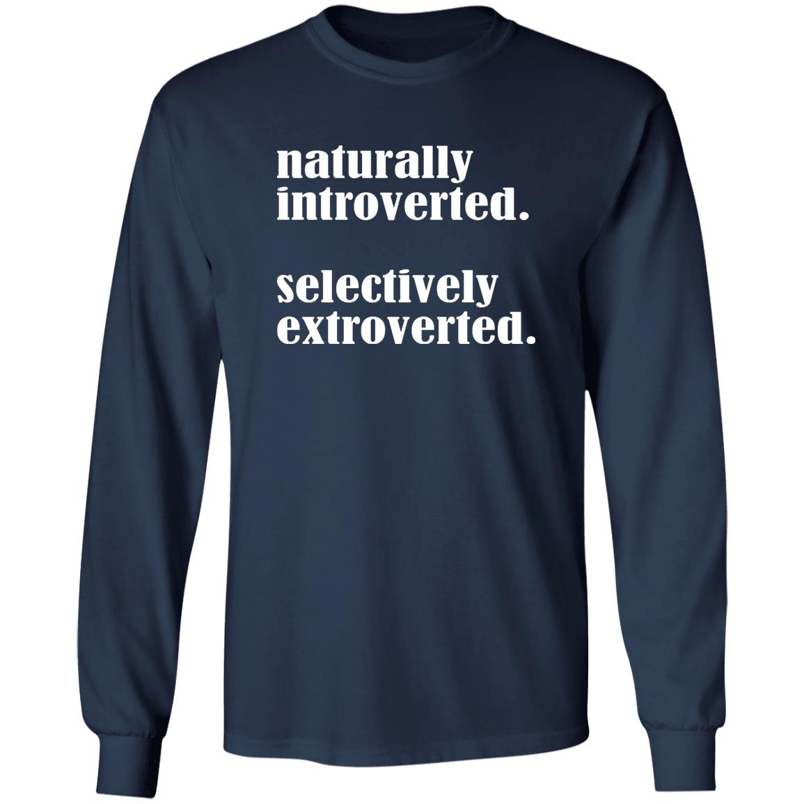 Naturally Introverted Selectively Extroverted Shirt