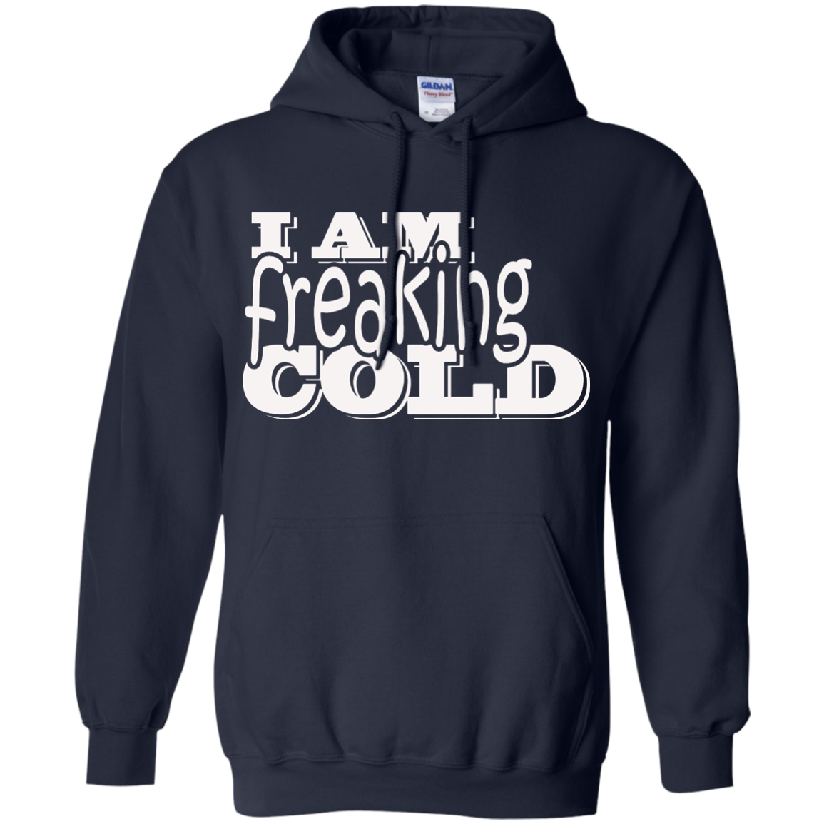I am freaking cold T-shirt, Hoodie, Tank - TeeDragons