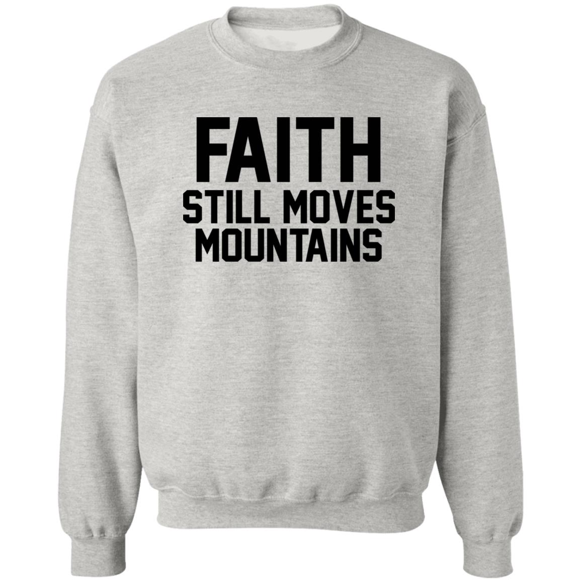 Faith Still Moves Mountains Shirt