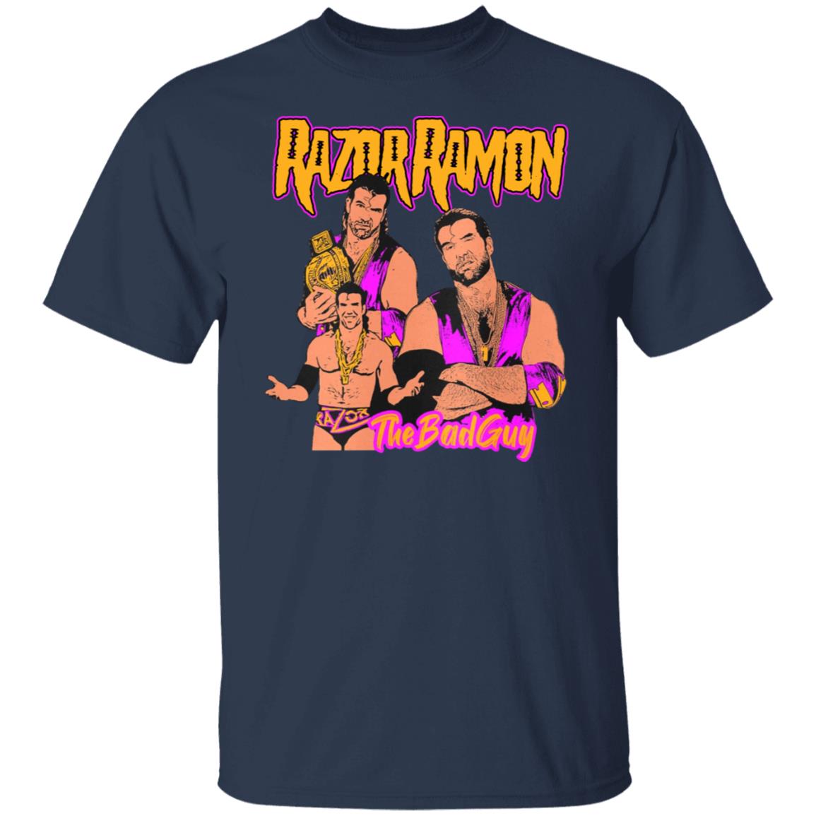 Razor Ramon The bad guy shirt