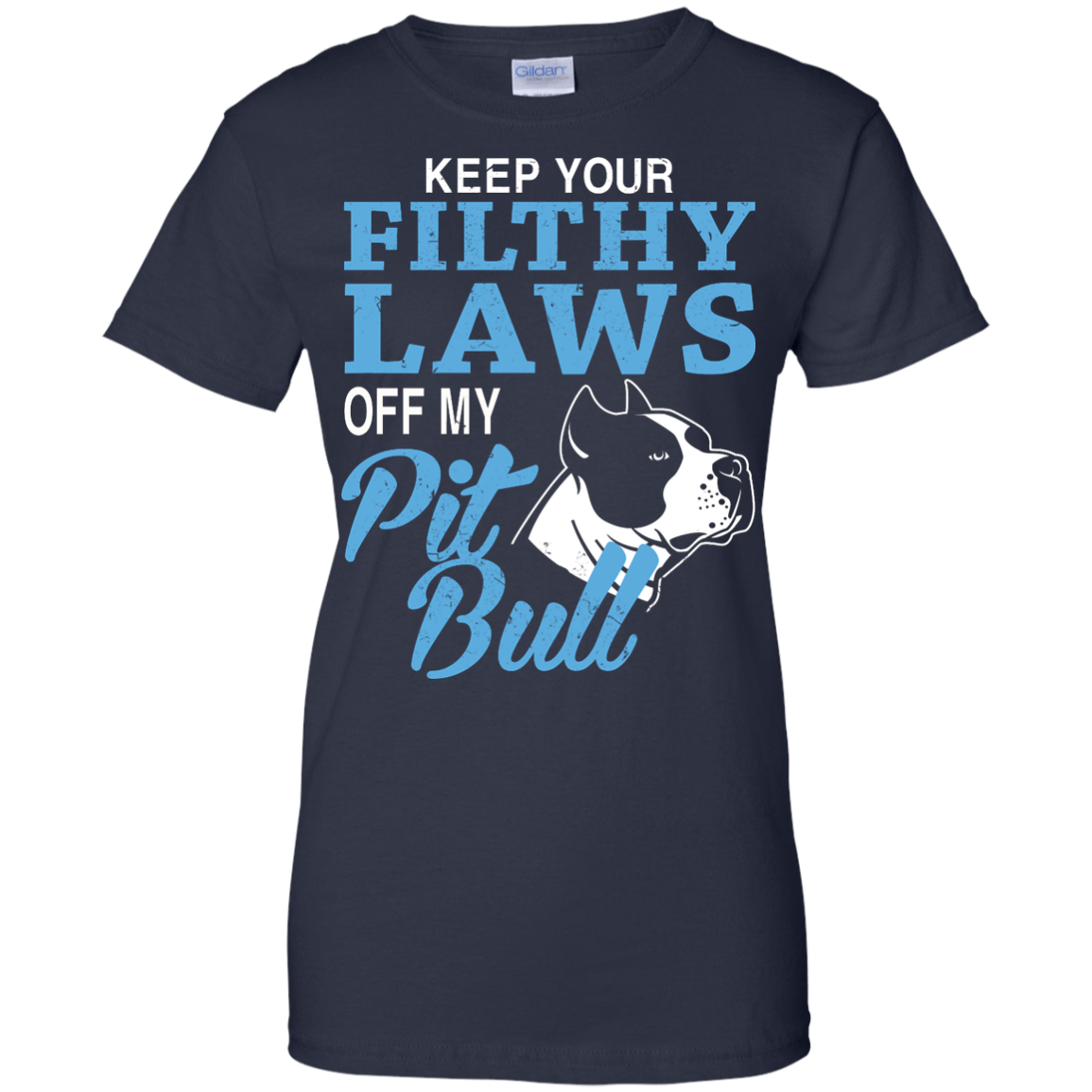 Keep Your Filthy Laws Off My Pitbull Shirt, Hoodie - TeeDragons