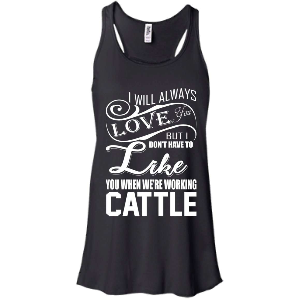 I Will Always Love You But I Don't Have To Like You.. T-shirt - TeeDragons