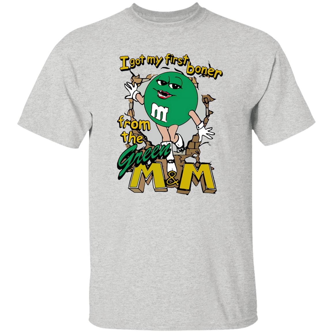 I Got My First Boner From The Green M And M Shirt