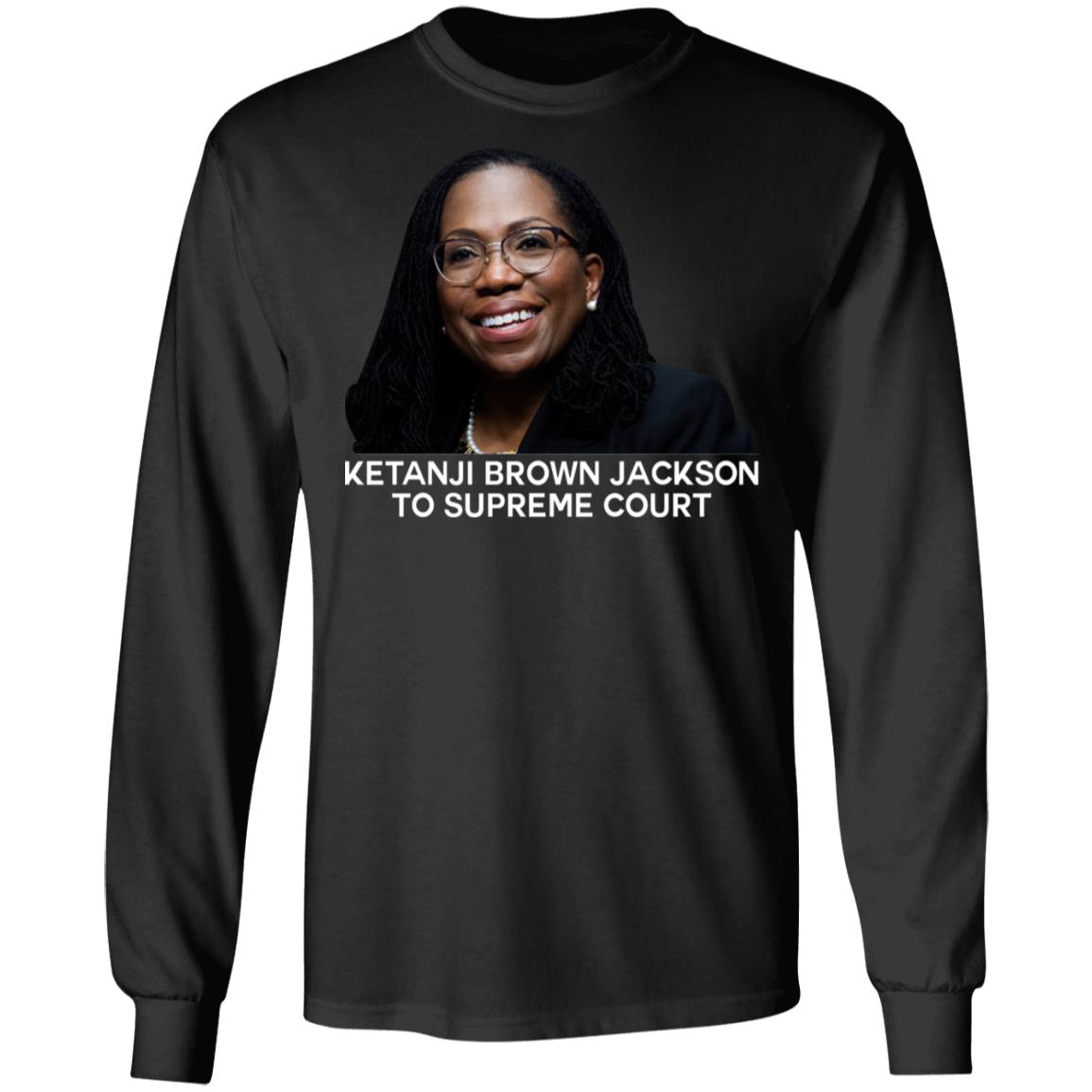 Ketanji Brown Jackson To Supreme Court Shirt