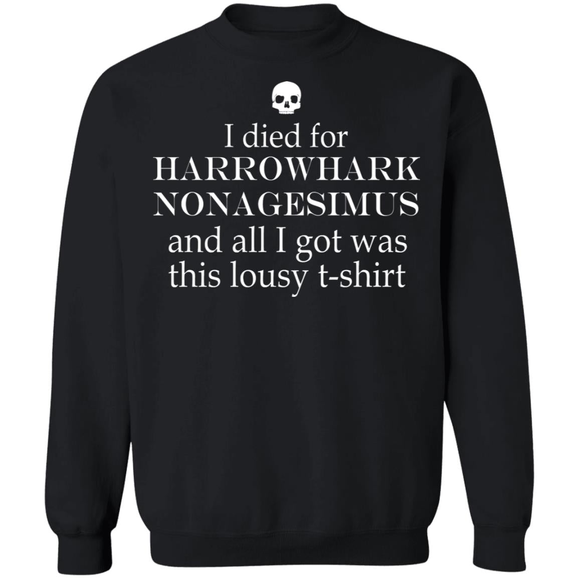 I died for Harrowhark Nonagesimus and all i got was this lousy t-shirt