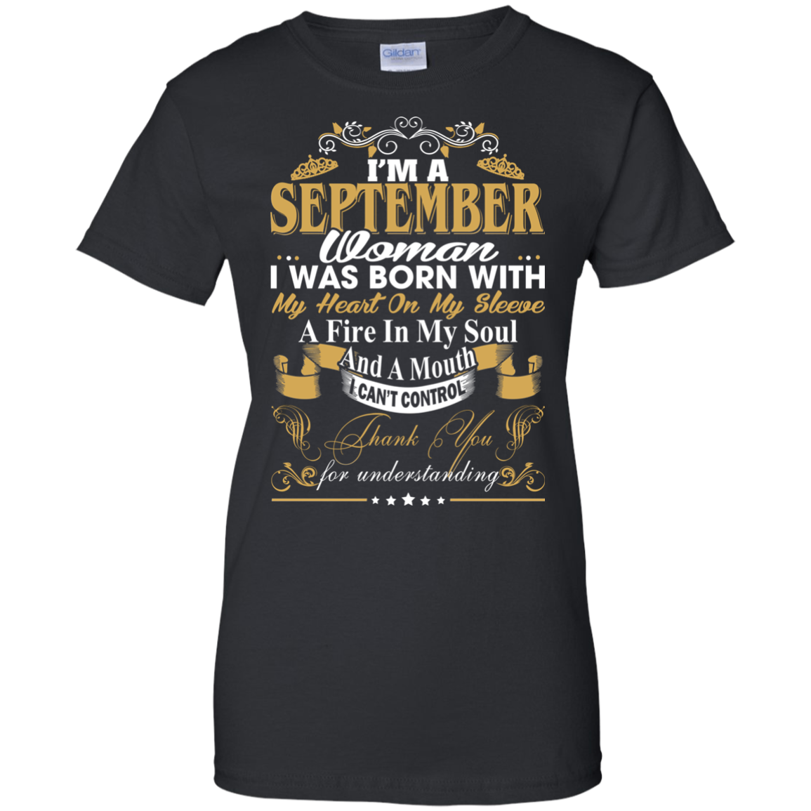 I Am A September Woman - I Was Born With My Heart On My Sleeve T-Shirt - TeeDragons