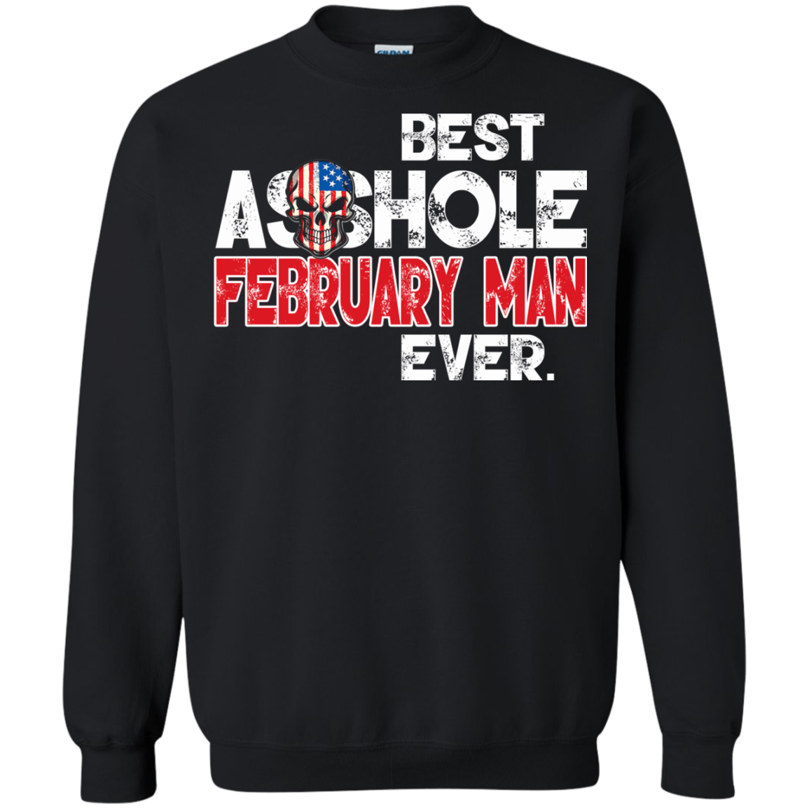 Best Asshole February Man Ever Shirt, Hoodie, Tank - TeeDragons