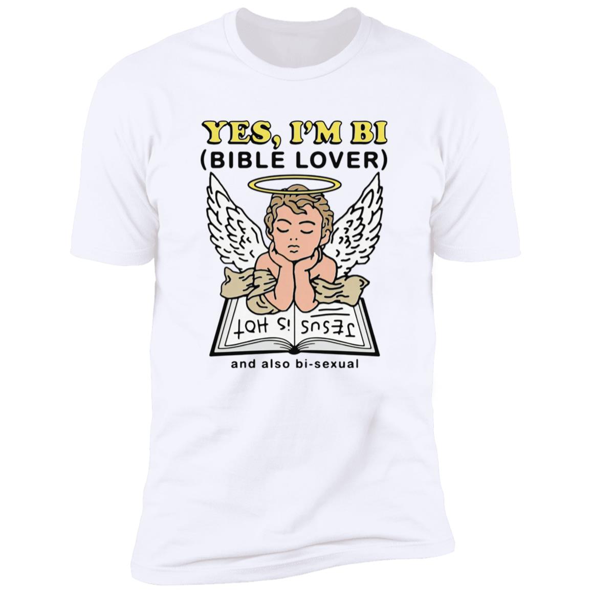 Angel - Yes I'm Bi Bible Lover And Also Bi-Sexual Shirt
