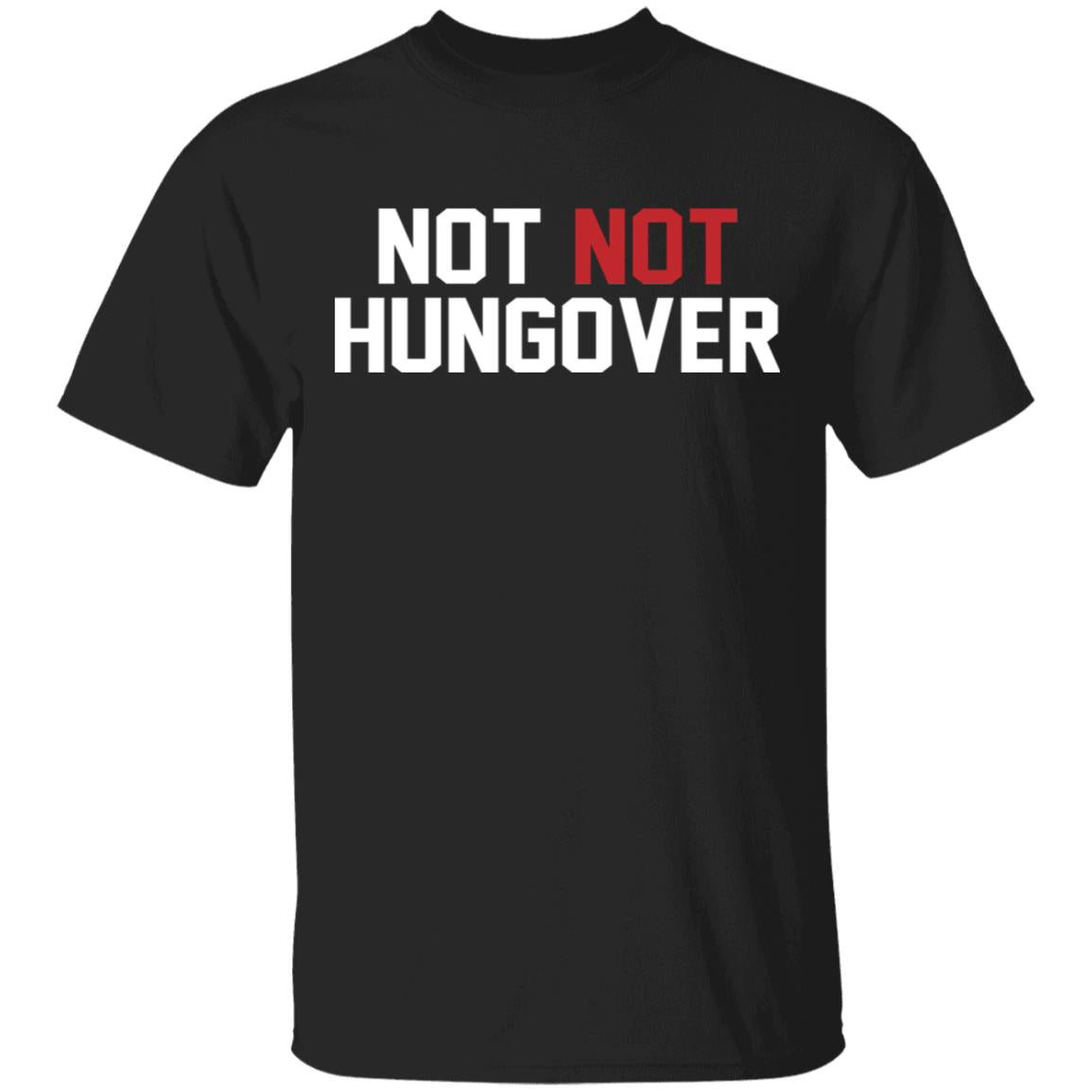 Not Not Hungover Shirt - TeeDragons