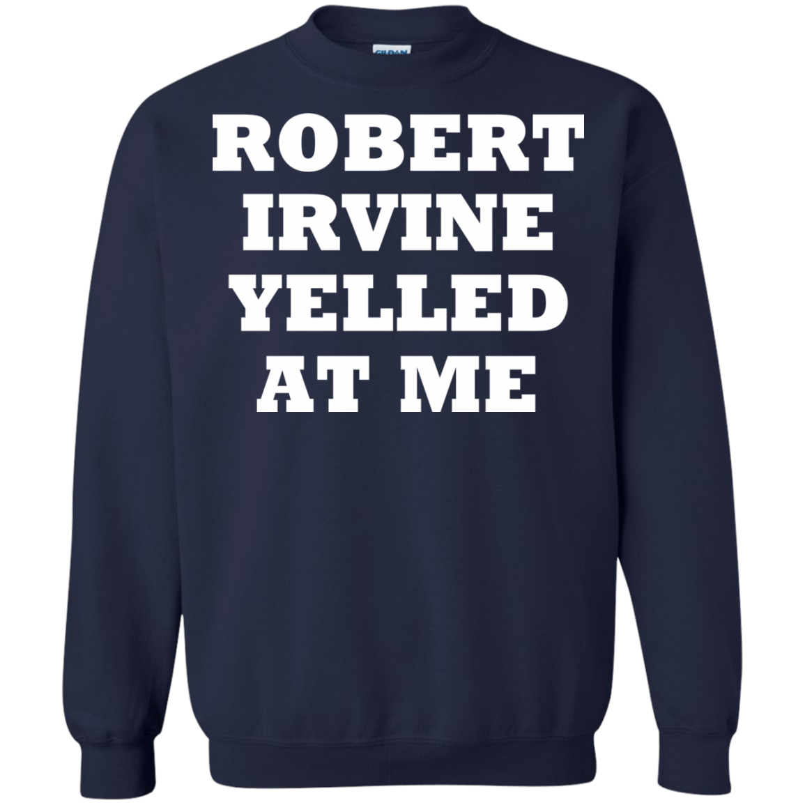 Robert Irvine Yelled At Me Shirt, Hoodie, Tank - TeeDragons