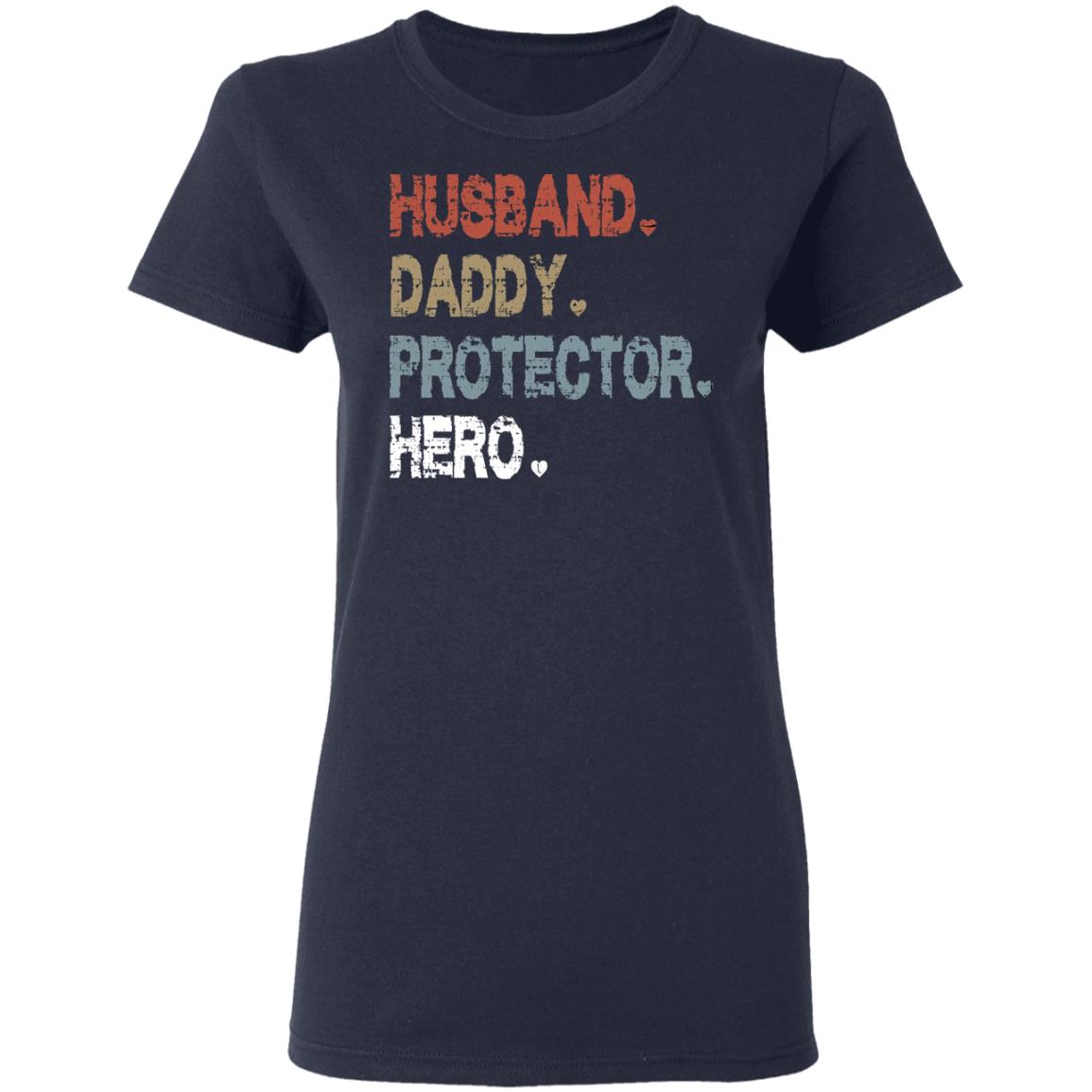 Husband Daddy Protector Hero Shirt - TeeDragons