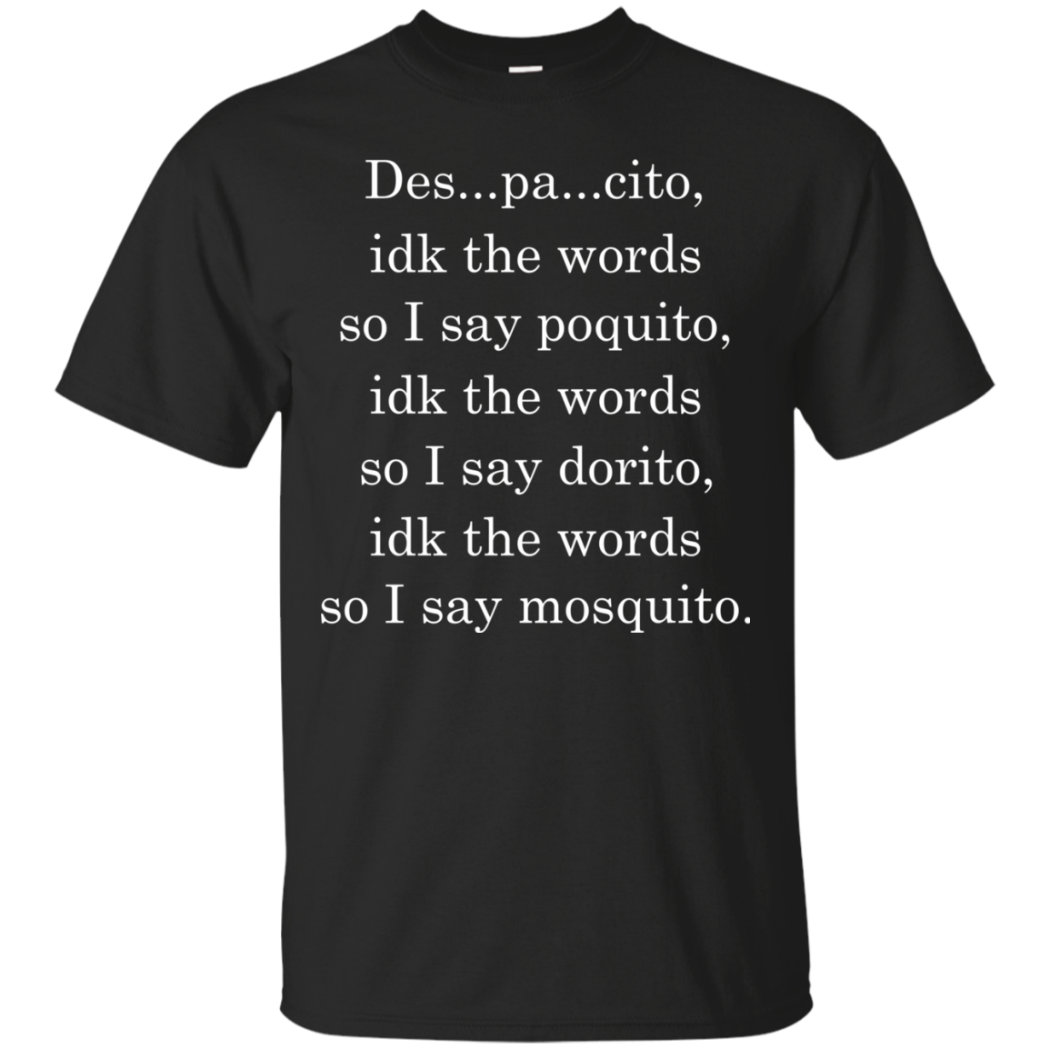 DESPACITO - Despacitoidk The Word Shirt, Hoodie, Tank - TeeDragons