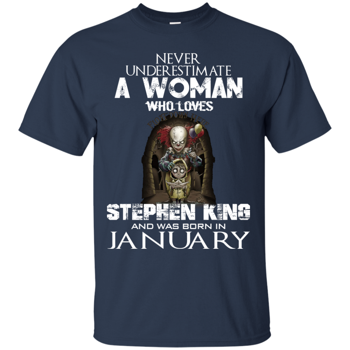 Never Underestimate A Woman Who Loves Stephen King And Was Born In January T-Shirt - TeeDragons