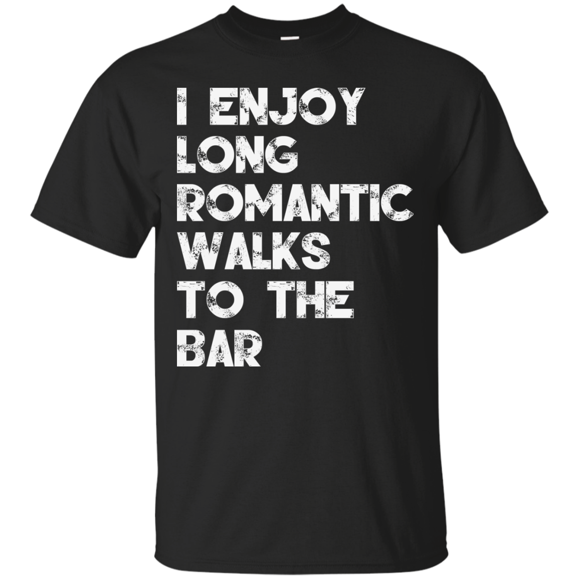 I Enjoy Long Romantic Walks To The Bar Shirt, Hoodie, Tank - TeeDragons