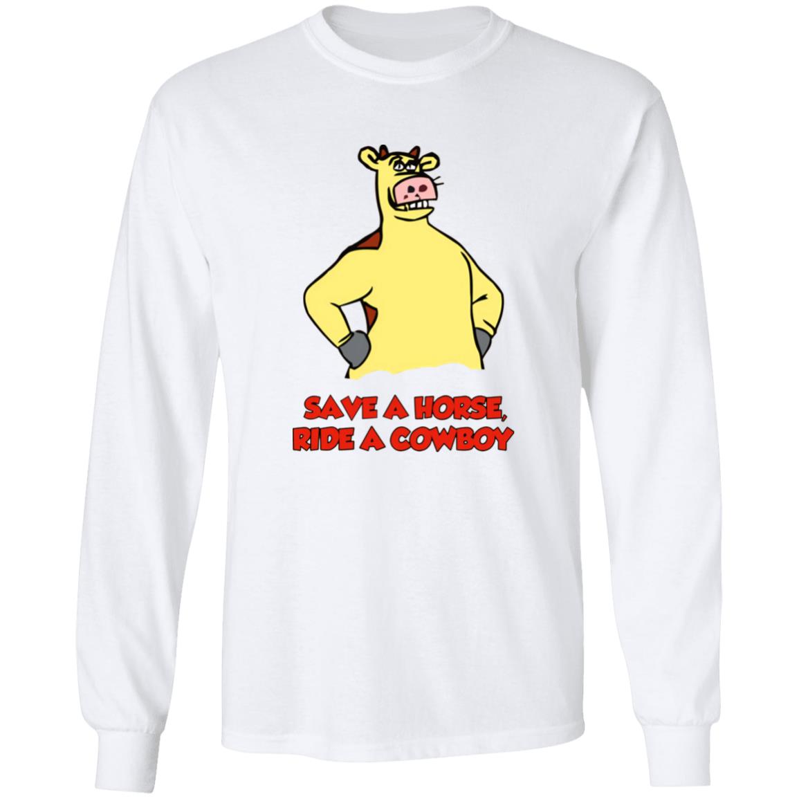Save A Horse Ride A Cowboy Shirt