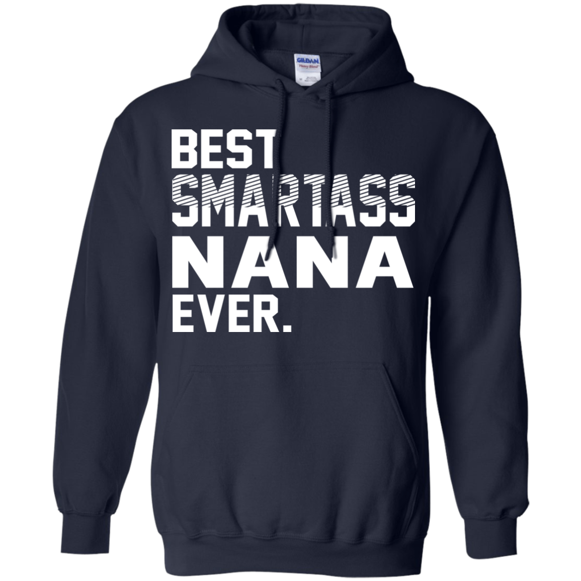Best Smartass Nana Ever Shirt, Hoodie, Tank - TeeDragons