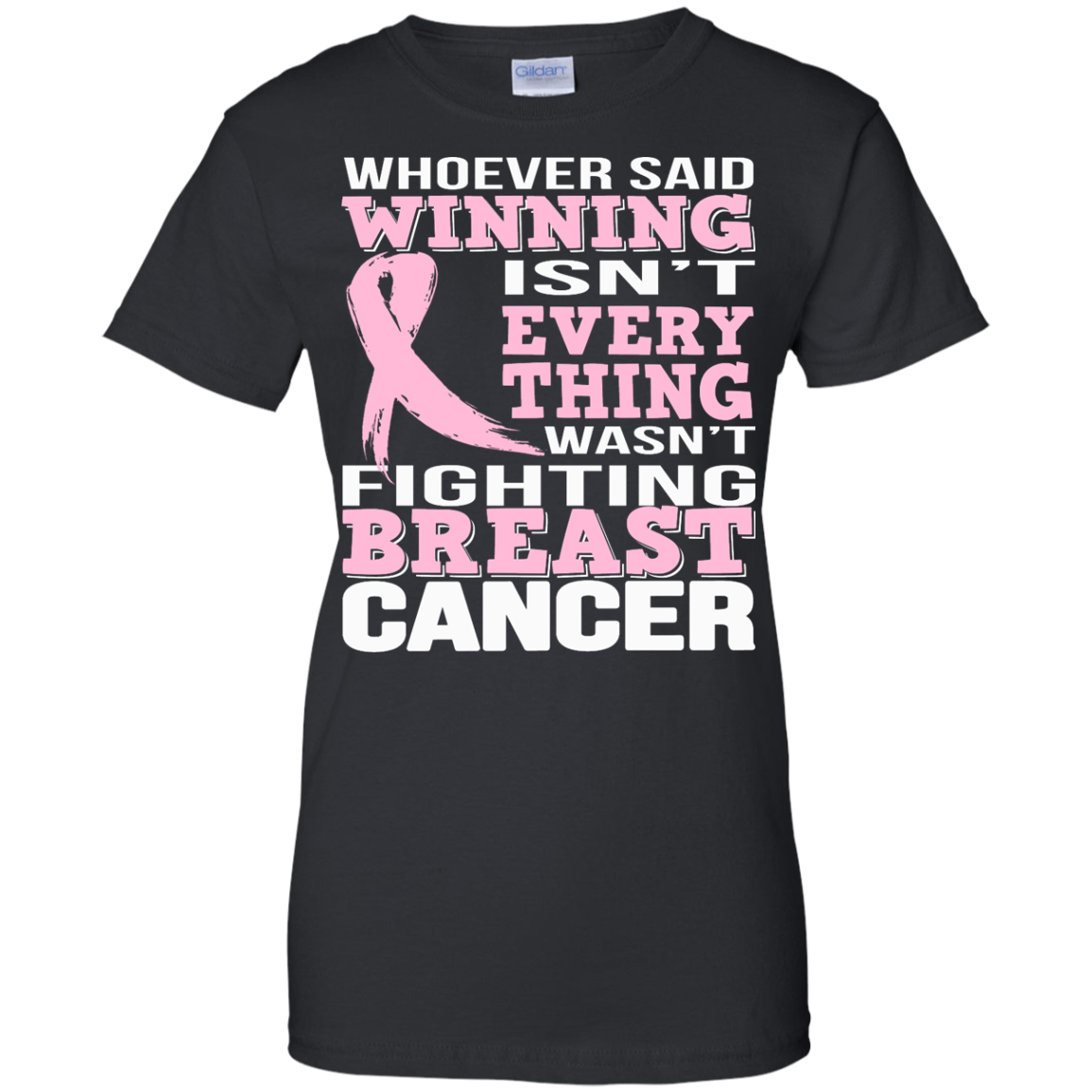 Whoever Said Winning Isn't Everything Wasn't Fighting Breast Cancer Shirt, Hoodie - TeeDragons