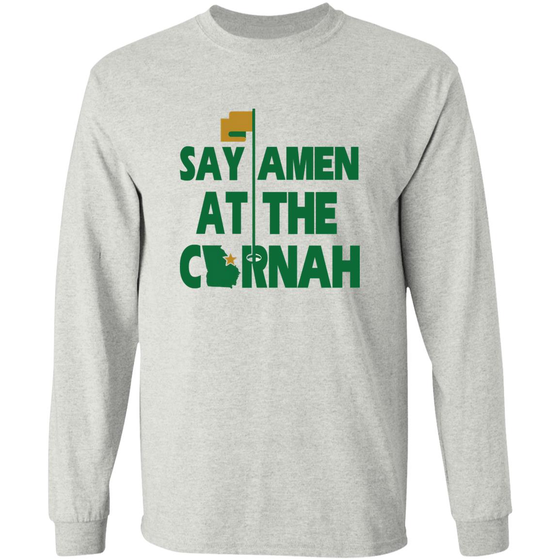 Say Amen At The Cornah Shirt