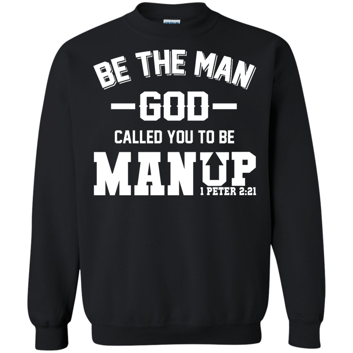 Man Up! Be The Man God Called You To Be Shirt, Hoodie - TeeDragons
