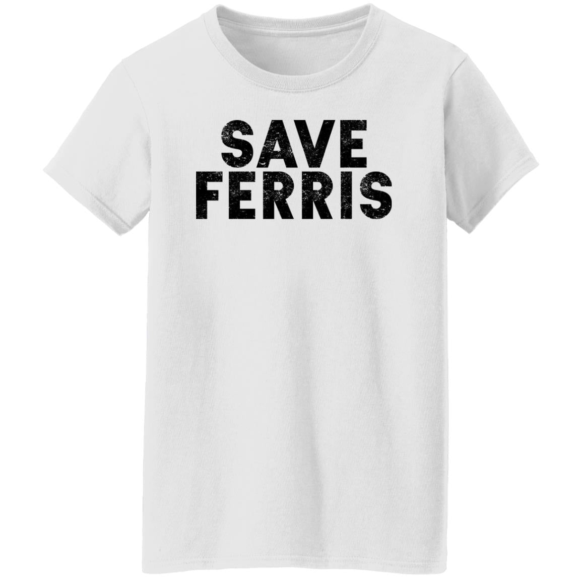 Save Ferris shirt