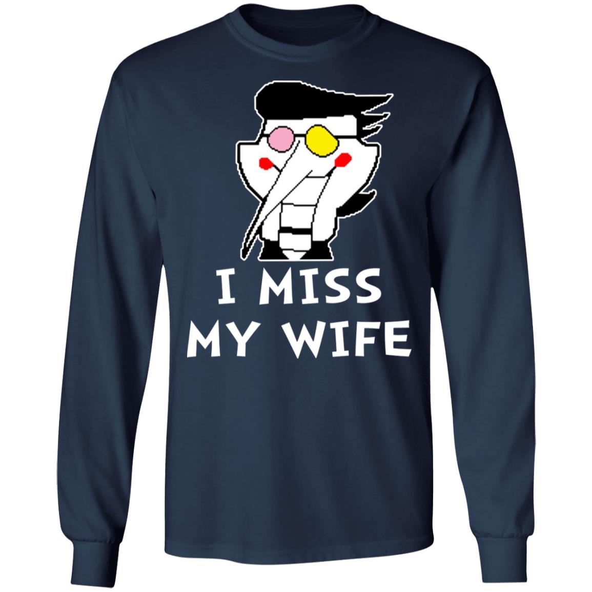 I Miss My Wife Shirt