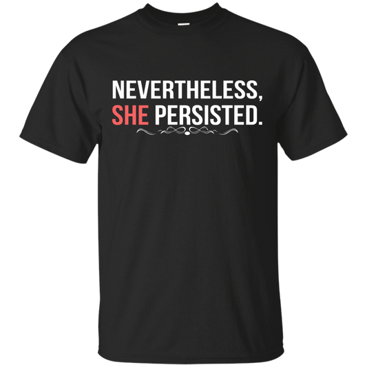 Nevertheless, She Persisted Shirt, Hoodie, Tank - TeeDragons
