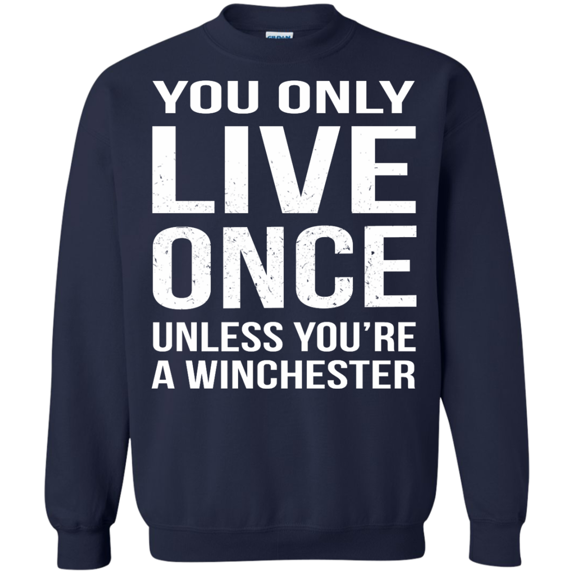 You Only Live Once Unless You're A Winchester Shirt, Hoodie, Tank - TeeDragons