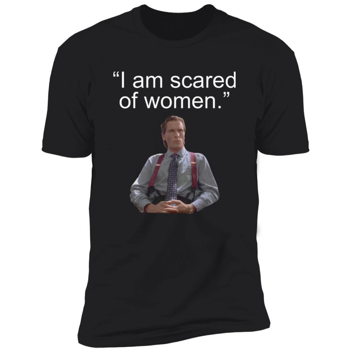 I Am Scared Women Shirt - TeeDragons