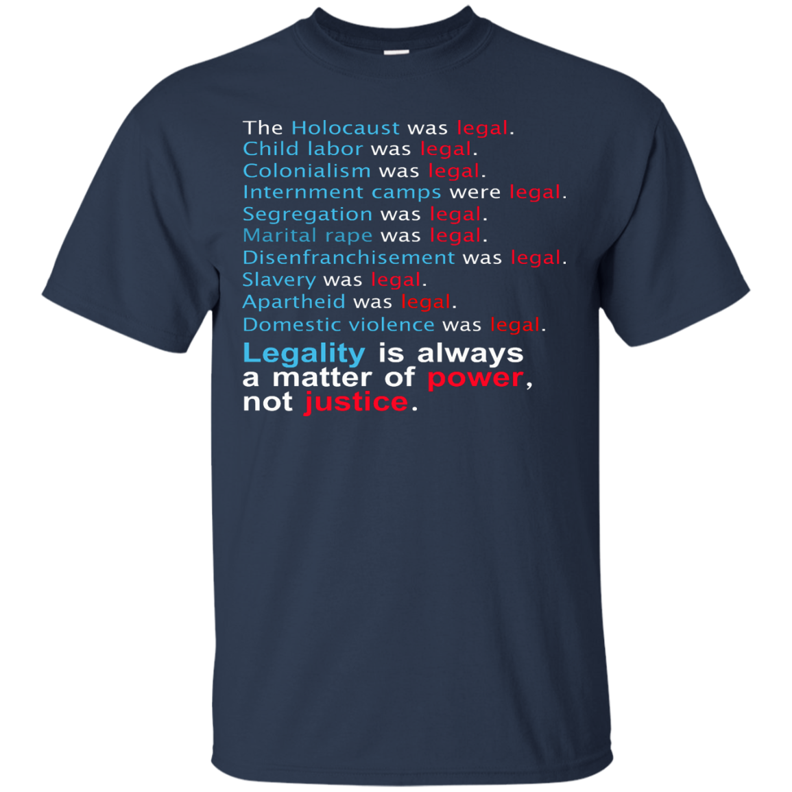 Legality Is Always A Matter Of Power, Not Justice Shirt, Hoodie - TeeDragons