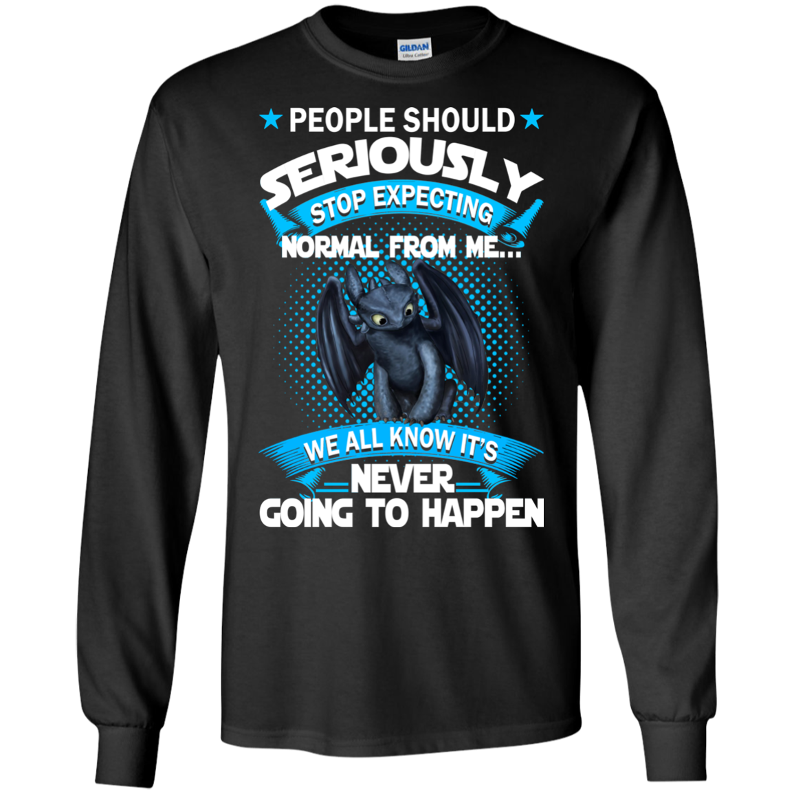 People Should Seriously Stop Expecting Normal From Me Shirt - TeeDragons