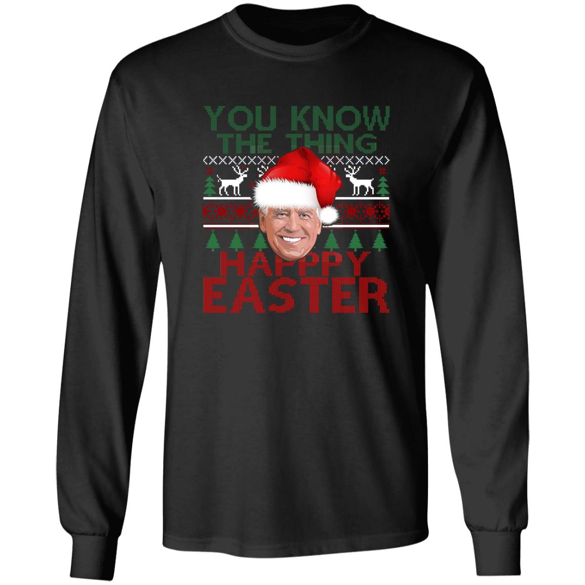 You Know The Thing Happy Easter Christmas Sweater
