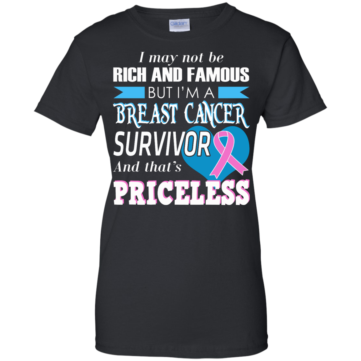 I May Not Be Rich And Famous But I'm A Breast Cancer Survivor T-Shirt - TeeDragons
