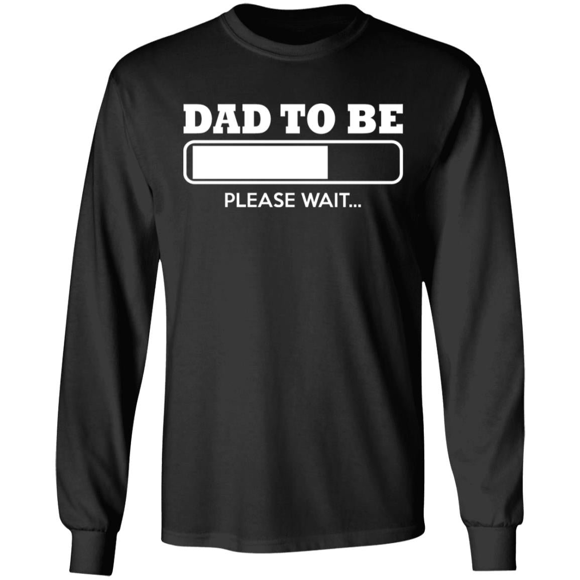 Dad To Be Loading Please Wait Shirt
