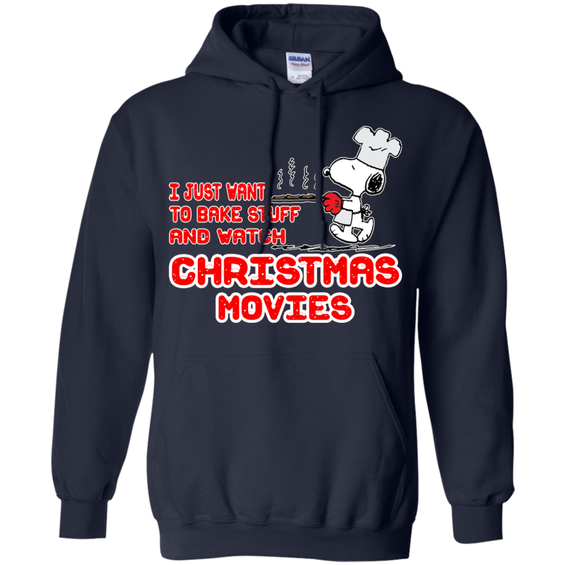 Snoopy - I Just Want To Bake Stuff And Watch Christmas Movies Shirt, Sweatshirt - TeeDragons
