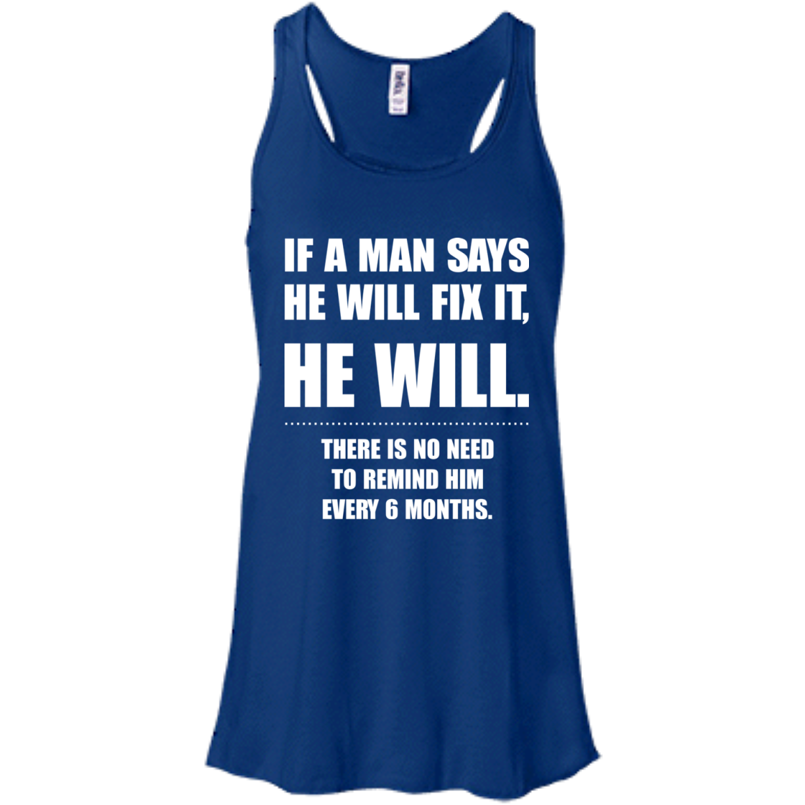 If A Man Says He Will Fix It, He Will Shirt, Hoodie, Tank - TeeDragons