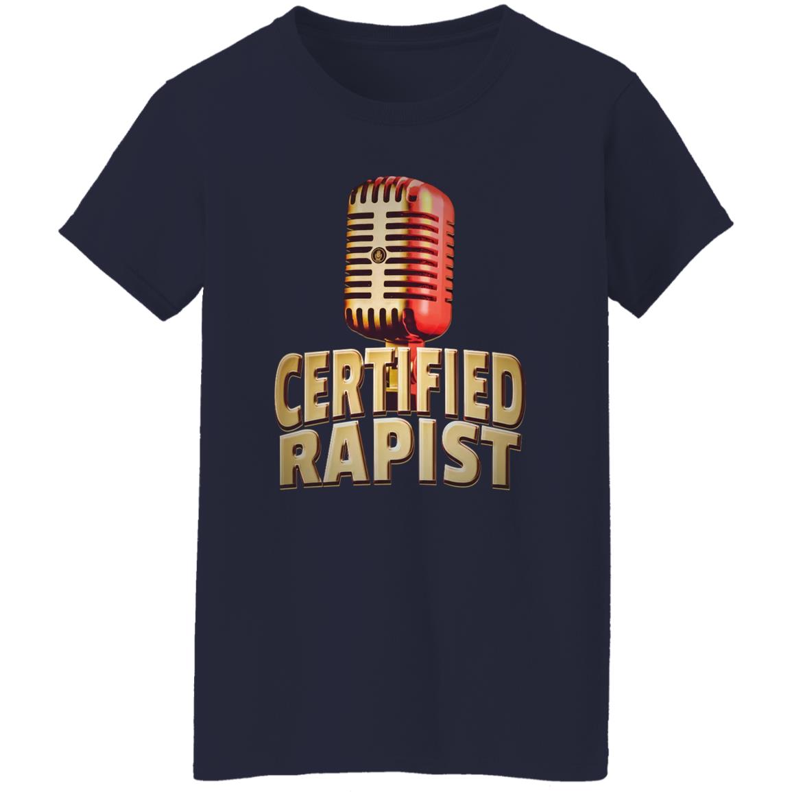 Certified Rapist Shirt