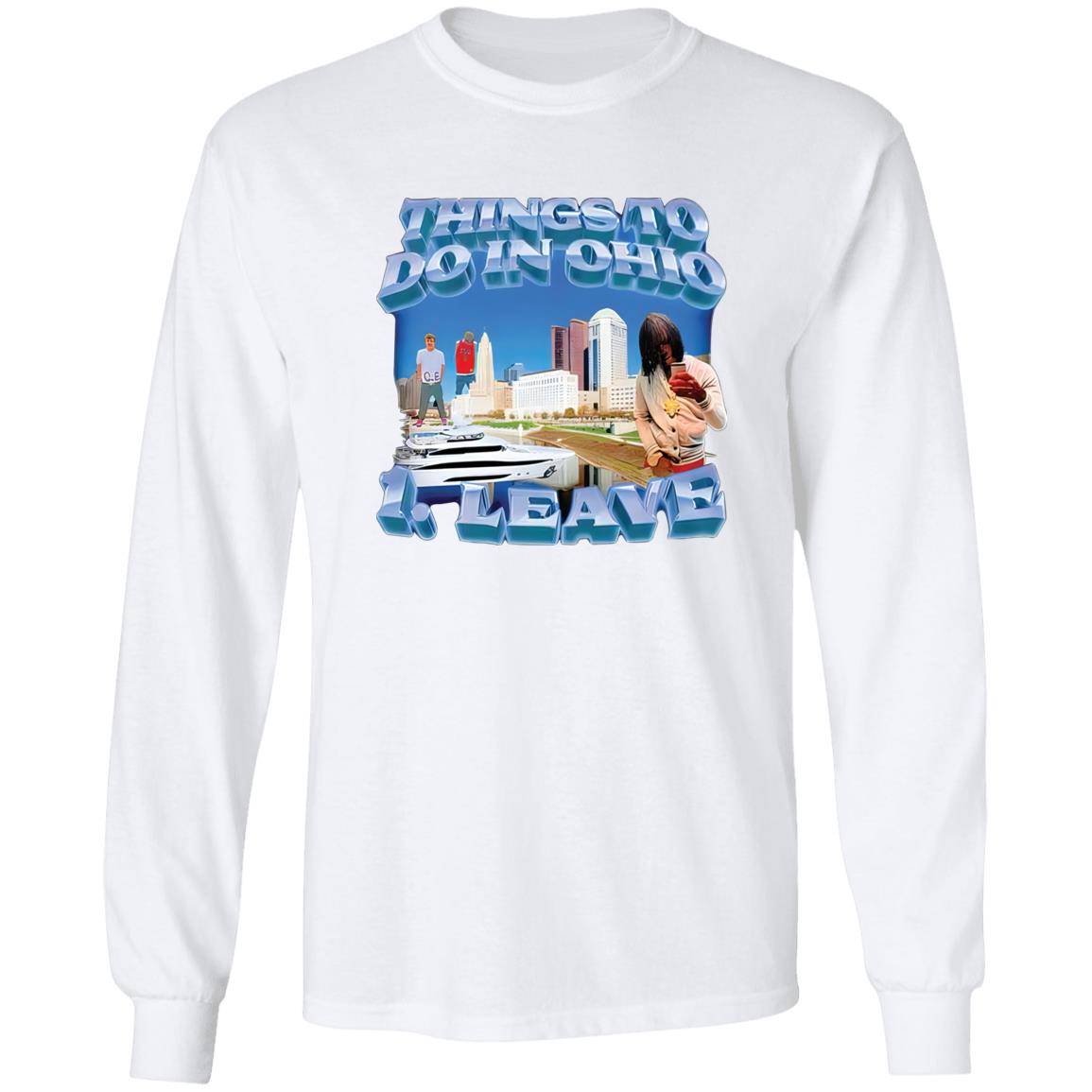 Things To Do In Ohio – 1 Leave Shirt