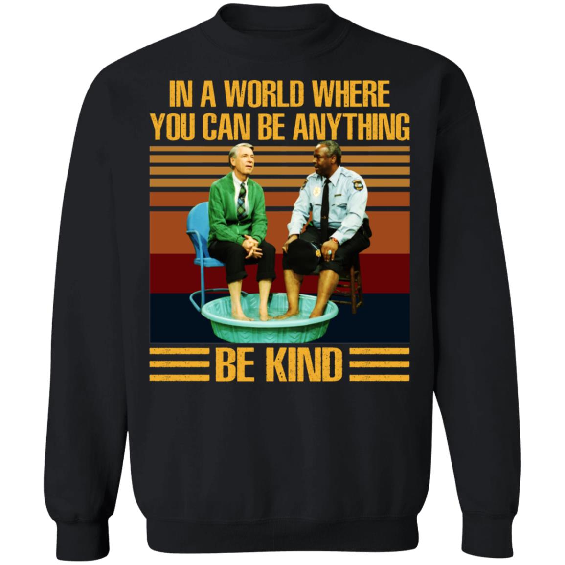 Mr Rogers Gay Police - In A World Where You Can Be Anything - Be Kind Shirt