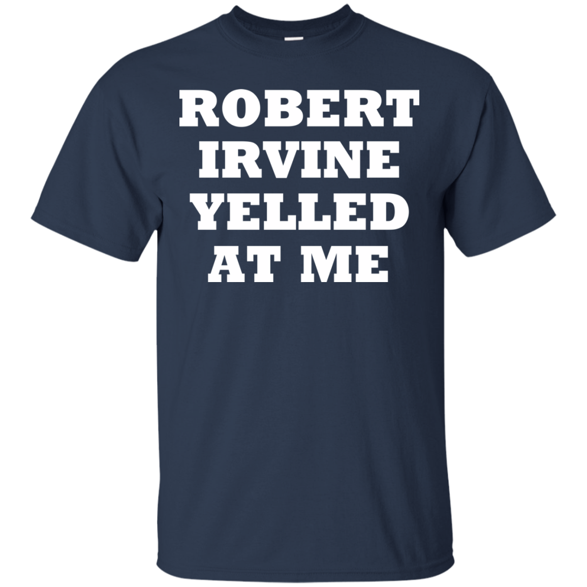Robert Irvine Yelled At Me Shirt, Hoodie, Tank - TeeDragons