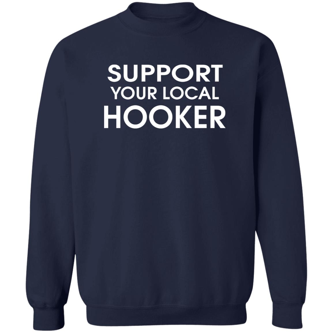 Support Your Local Hooker Shirt