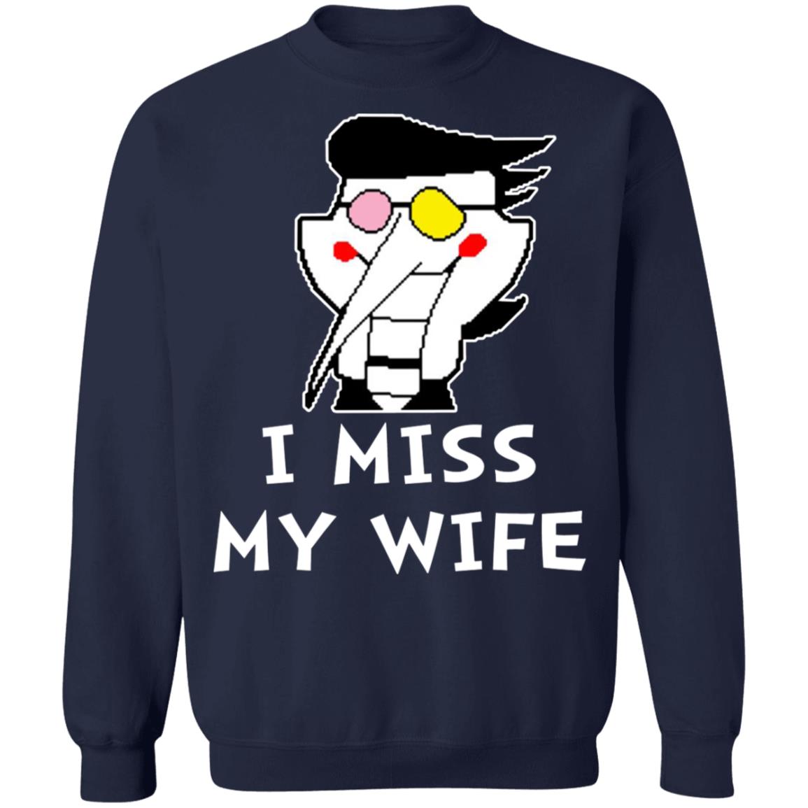 I Miss My Wife Shirt
