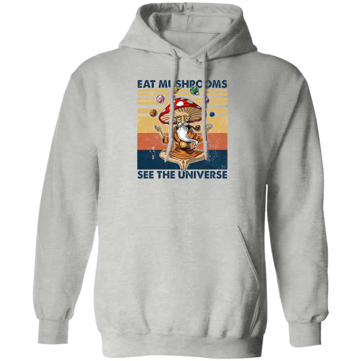 Eat Mushrooms See The Universe Shirt