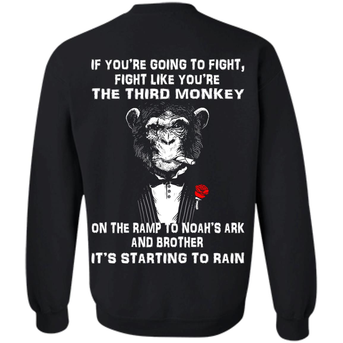 If You're Going To Fight, Fight Like You're The Third Monkey Shirt- Back Design - TeeDragons