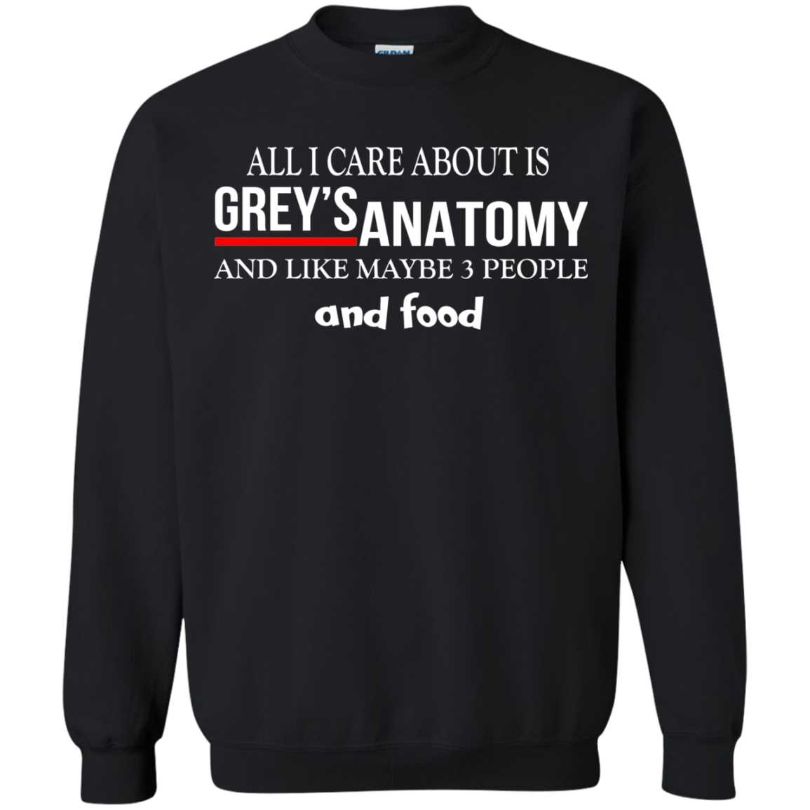 All I Care About Is Grey's Anatomy And Like Maybe 3 People And Food T-Shirt - TeeDragons